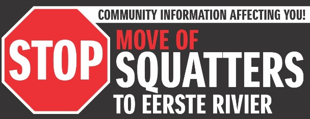 Stop the move of squatters to Eersteriver!